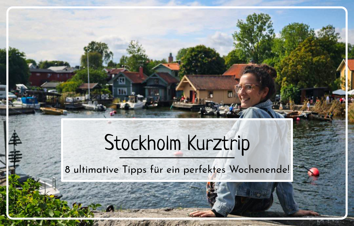 Auf diesem Bild zu sehen ist der Text "Stockholm Kurztrip - 8 ultimative Tipps für ein perfektes Wochenende. Außerdem zu sehen sind Fischerdörfchen in Vaxholm.