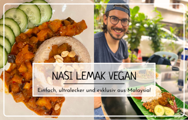 Auf diesem Titelbild zu sehen ist unser Nasi Lemak Vegetarisch Vegan Rezept sowie Nasi Lemak in einem authentischen Restaurant in Malaysia